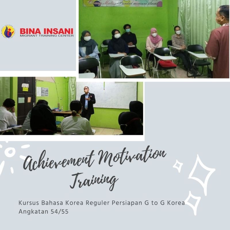 Achievement Motivation Training Bagi Siswa Kursus Bahasa Korea Reguler Persiapan G to G Korea Angkatan 54/55 Bina Insani MTC Achievement Motivation Training Bagi Siswa Kursus Bahasa Korea Reguler Persiapan G to G Korea Angkatan 54/55 Bina Insani MTC